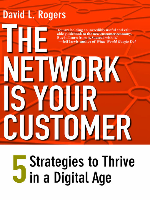 Title details for The Network is Your Customer by David L. Rogers - Available